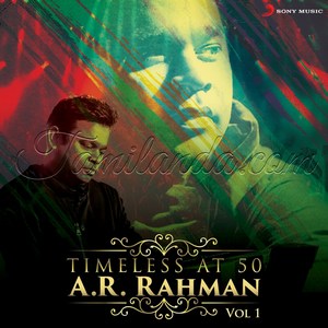 Timeless at 50 A.R. Rahman, Vol. 1 (1993) (A.R. Rahman)